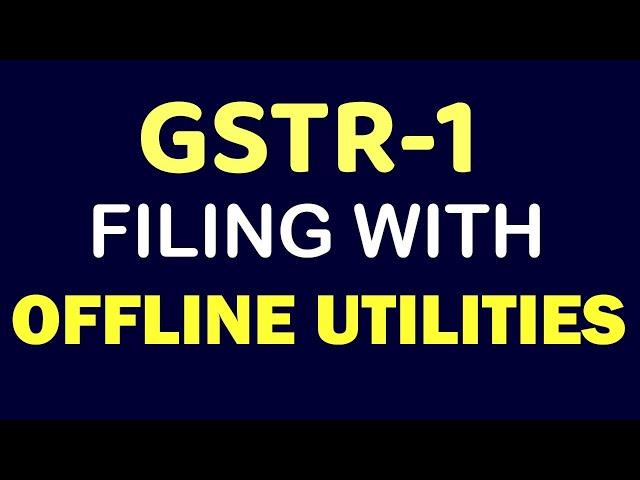 How to File GSTR 1 through Offline Utility | How to prepare JSON for GST Return Filing/ new utility