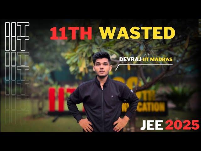 11th Wasted: The Most Practical Way to Get into IIT.