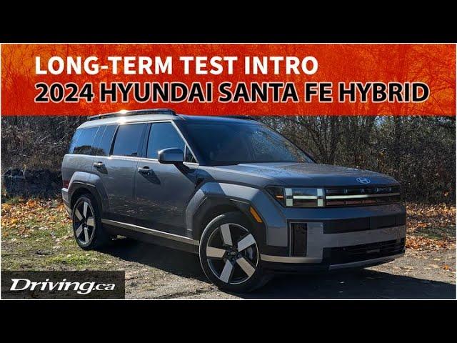 2024 Hyundai Santa Fe Hybrid | Long-Term Test Intro | Driving.ca