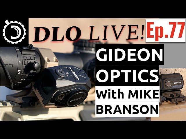 DLO Live! Ep. 77 Gideon Optics