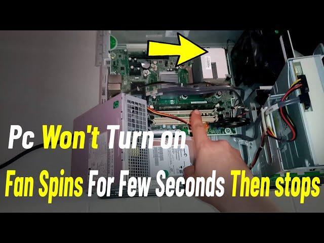 Computer won't Turn on | How To Fix PC Fan spins For Few Seconds Then stops With Some Ways
