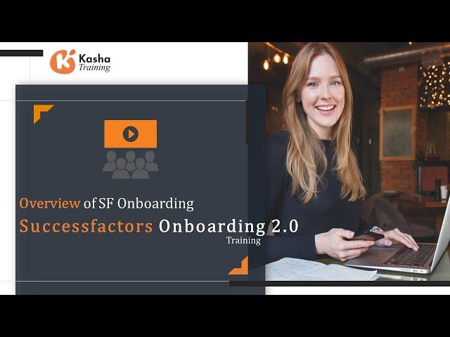 SAP Successfactors Onboarding 2.0 Online Training and Certification | SuccessFactors Overview | 2.0