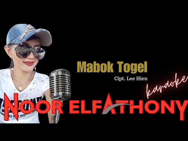 Noor Elfathony - Mabok Togel (Karaoke Lyric)