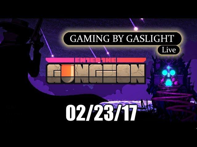 GamingByGaslight Live 09/23/17 - Gungeons & Draguns