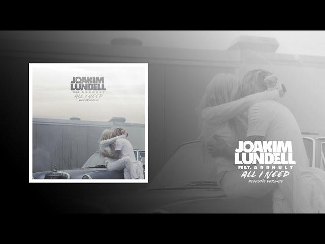 Joakim Lundell ft. Arrhult - All I Need (Acoustic version)