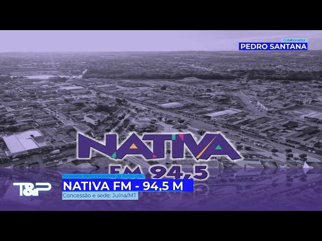 Prefixo - Nativa FM - 94,5 MHz - Juína/MT