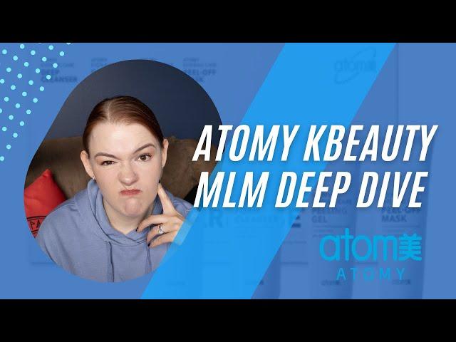 Atomy MLM Deep Dive | The truth about Atomy, watch before joining or buying | ANTI-MLM