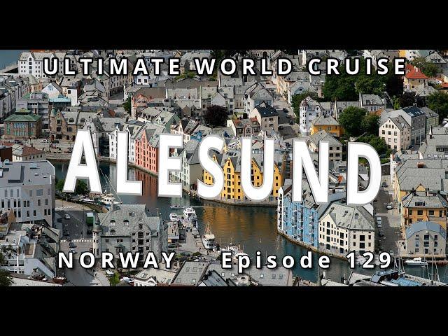 ALESUND NORWAY: Ultimate World Cruise, Ep.129 | Travel Guide Fjords, City  & Breathtaking Views!