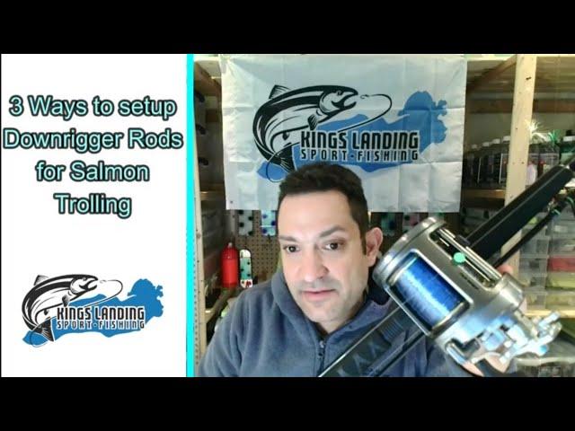 3 ways to setup your Downrigger Rods for Salmon Fishing - Lake Ontario - Great Lakes