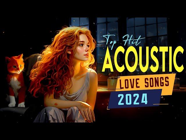 New English Acoustic Songs 2024 Cover  Hot Chill Love Songs 2024 Playlist to Start Your Morning