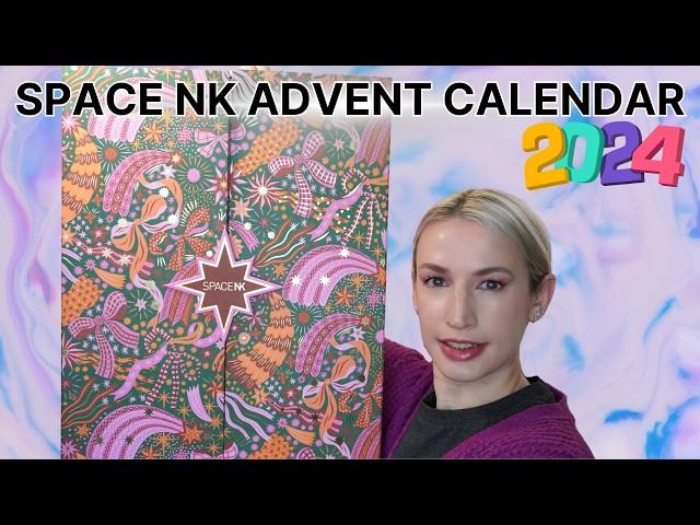 SPACE NK 2024 ADVENT CALENDAR UNBOXING