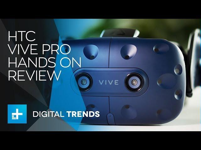 HTC Vive Pro - Hands On Review