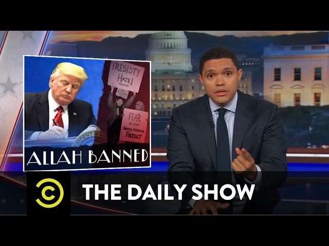 President Trump's Muslim-Targeted Travel Ban: The Daily Show