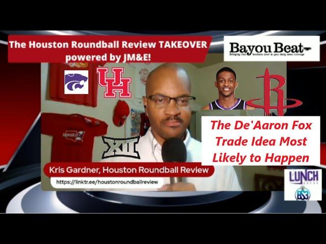 De'Aaron Fox rumor and more on Houston Roundball Review Takeover sponsored by Bayou Beat