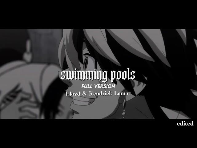 Swimming Pools- Lloyd & Kendrick Lamar (mix) full version