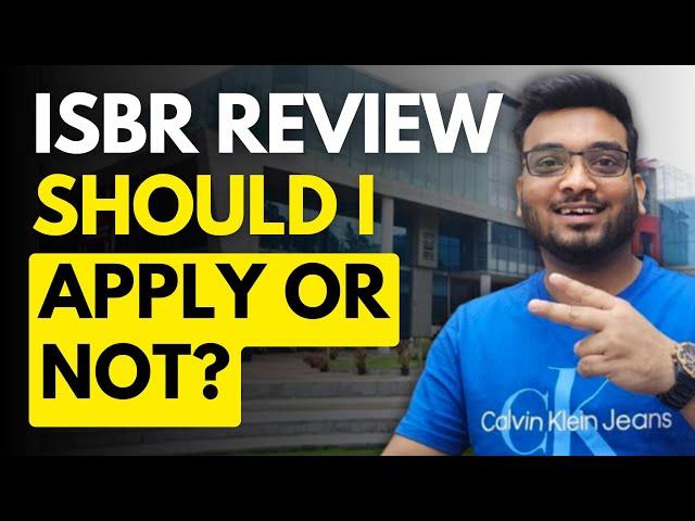 ISBR Review | Should I apply or Not? Last Date March 28 | Scholarships, ROI, Placements, Profile