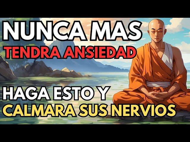 5 SECRETOS Ancestrales Para La Ansiedad | Jamas Perdera la Calma de nuevo | Historia Budista