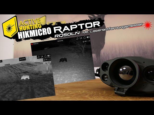 Hikmicro Raptor RQ50LN Wärmebild/Nachtsicht Fernglas mit Laserentfernungsmesser im Test