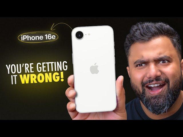 iPhone 16e: You're Getting it WRONG!