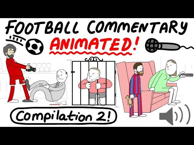 Crazy Football Commentary, Animated! COMPILATION 2 (Parts 6-11)