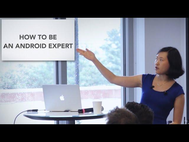 How to be an Android Expert