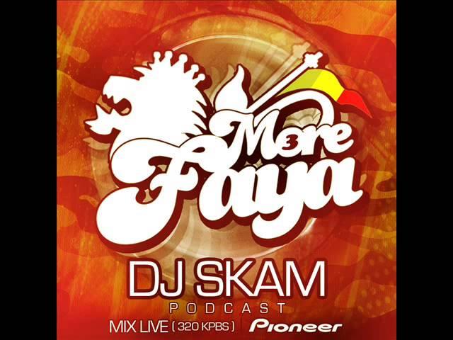 DJ SKAM 2013 - More Faya 3 (Podcast) 