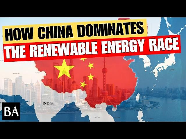 Why China Leads the World in Renewable Energy Technology