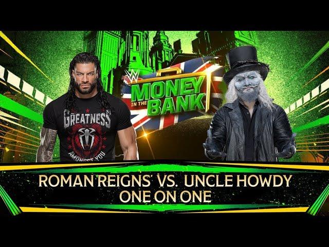 Full Match-(ROMAN REIGNS VS. UNCLE HOWDY) (IN MONEY IN THE BANK.)