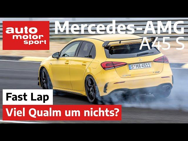 Mercedes-AMG A45 S: kleiner Motor macht verdammt viel Qualm! - Fast Lap | auto motor und sport