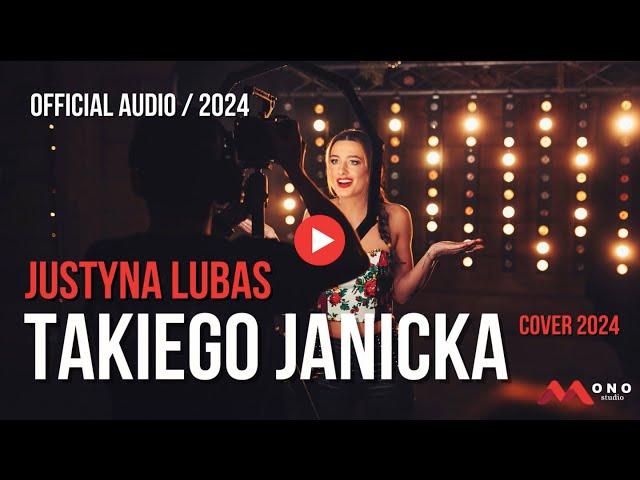 JUSTYNA LUBAS - TAKIEGO JANICKA ┇Audio 2024 ┇Cover - Siklawa, TerazMy┇Disco Polo ┇Muzyka góralska