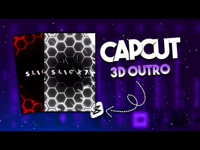 Capcut 3D Outro Like Ae tutorial | Mobile edits