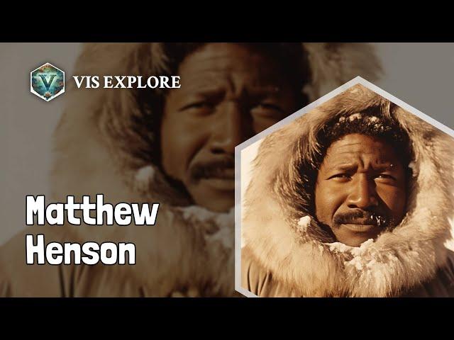 Who is Matthew Henson｜Explorer Biography｜VIS EXPLORE