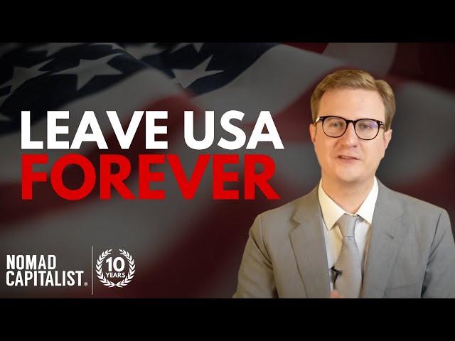 How to Leave the USA Forever (and Cheaply)