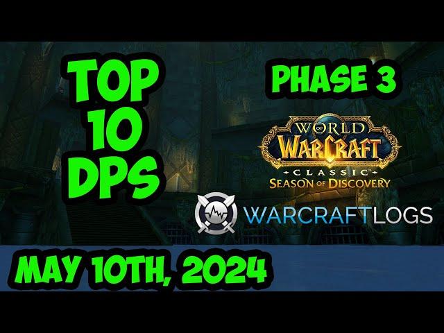 Daily Top 10 DPS Phase 3 | ST Sunken Temple | WoW Season of Discovery | Warcraft Logs | 051024