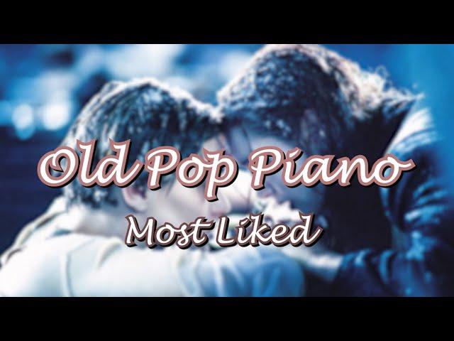 [1 Hour] 사랑받은 피아노 팝송 연주곡 모음. Old Pop Piano