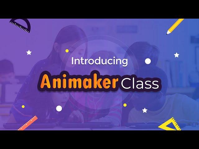 What is Animaker Class? A Creative toolkit for Educators & Students!