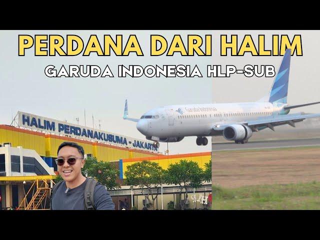 GARUDA TERBANG DARI HALIM! HLP-SUB INAUGURAL FLIGHT!