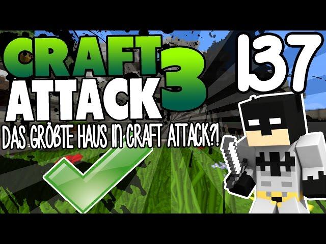 DAS GRÖßTE HAUS IN CRAFT ATTACK?! - CRAFT ATTACK 3 #137 | GAMERSTIME