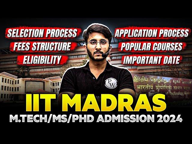 IIT Madras M.Tech Admission Process | IIT Madras Admission 2024 | Post GATE Guidance