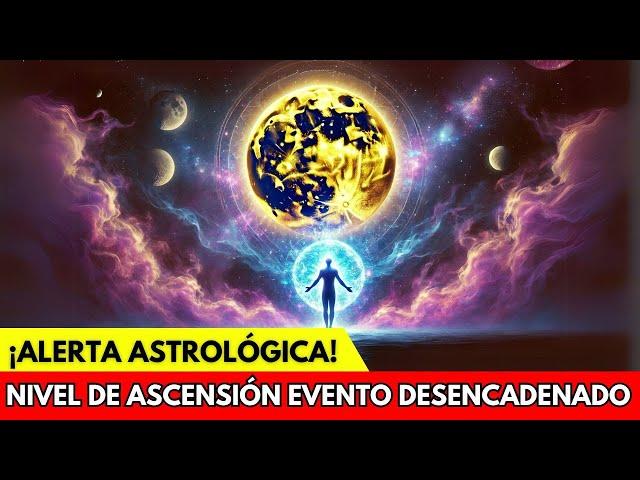 ¡ALERTA ASTROLÓGICO! Un EVENTO De TRANSFORMACIÓN ASCENSIONAL Ha Sido ACTIVADO