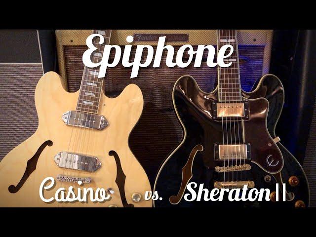 Epiphone Casino vs Epiphone Sheraton II