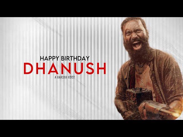 Dhanush Birthday mashup2023|Harish Media works