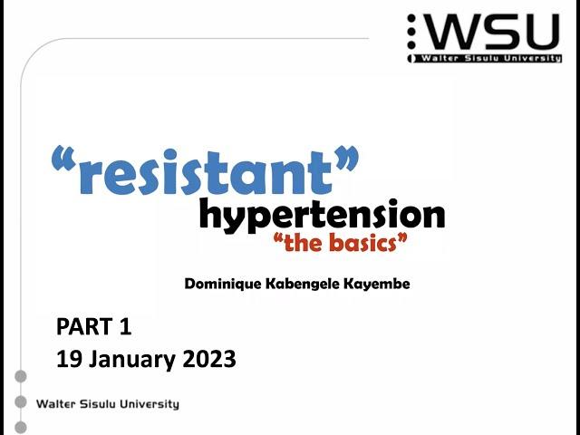 Resistant Hypertension Part 1 Dr Kayembe