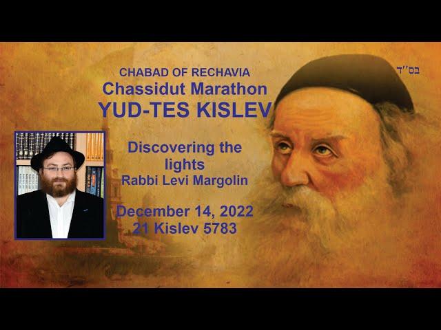 Chassidut Marathon - Discovering the Light - Rabbi Levi Margolin