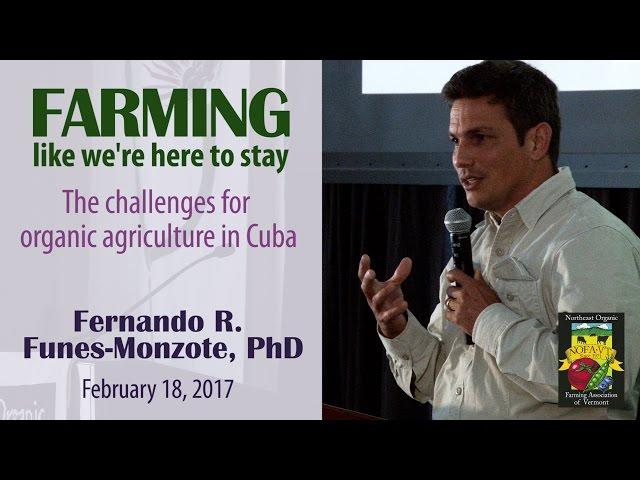 Farming Like We're Here to Stay (Fernando Funes-Monzote, PhD)