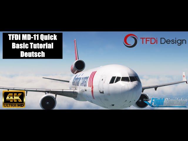 MSFS |  TFDi MD-11 Quick Basic Tutorial Flug Deutsch für Anfänger | 4K