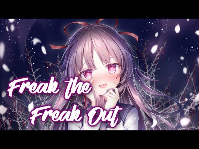 Nightcore → Freak the Freak out (Lyrics)