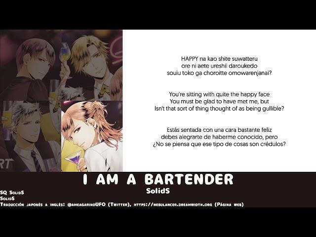 I AM A BARTENDER - SolidS (Sub. Español, English) [Tsukipro]