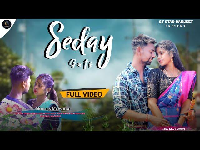 Seday Gate//Full Video//Mohit & Marshila//New Santhali Video//St Star Ranjeet & Juli Tudu//