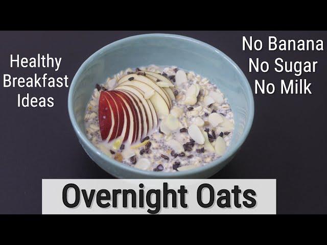 Overnight Oats - How To Make Oats Recipes For Weight Loss - Healthy Breakfast | Skinny Recipes